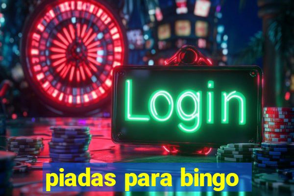 piadas para bingo